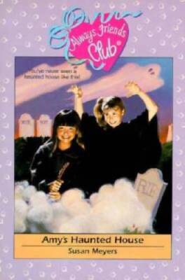 Amy's Haunted House (Always Friends Club) - Paperback By Meyers, Susan - GOOD