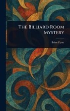 Brian Flynn The Billiard Room Mystery (Hardback) (UK IMPORT)