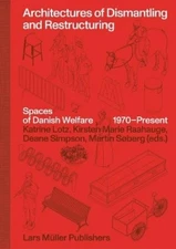 Architectures of Dismantling and Restructuring: Spaces of (Hardback) (UK IMPORT)