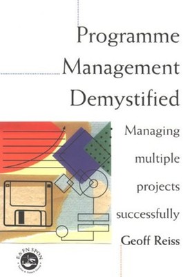Programme Management Demystified : Managing Multiple Projects Suc