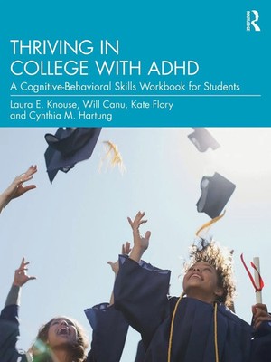 Thriving in College with ADHD Laura E. Knouse (u. a.) Taschenbuch Englisch 2023