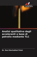 Ravi Bachubhai Patel | Analisi Qualitativa Degli Acceleranti A Base Di...