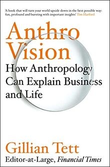 Anthro-Vision: How Anthropology Can Explain Busines... | Buch | Zustand sehr gut