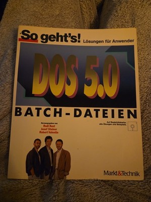 So Geht's DOS-5.0 Batch-Dateien Lösungen für Anwender mit Diskette Kost Steiner
