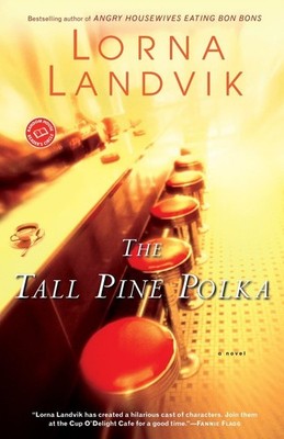 The Tall Pine Polka: A Novel (Ballantine Reader's Circle)