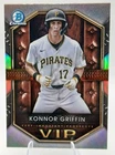 Konnor Griffin 2025 Bowman Chrome VIP Insert Rookie RC VIP-20 PGH Pirates Card