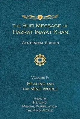The Sufi Message of Hazrat Inayat Khan Vol. 4 Centennial Edition Khan Buch 2020