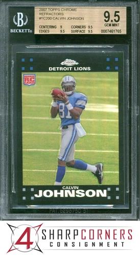 2007 TOPPS CHROME REFRACTOR #TC200 CALVIN JOHNSON RC HOF BGS 9.5