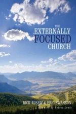 The Externally Focused Church - Paperback By Rusaw, Rick - VERY GOOD