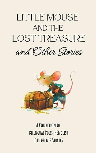 Coledown Bilingual  Little Mouse and the Lost Treasure and Other St (Paperback)