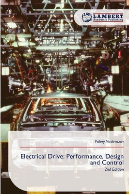 Valery Vodovozov | Electrical Drive: Performance, Design and Control | Buch