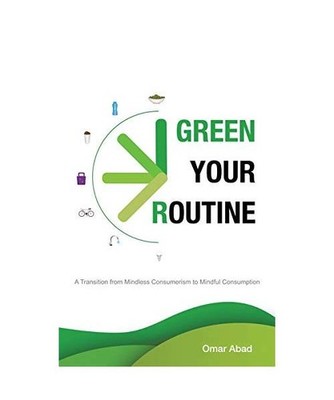 Green Your Routine: A Transition from Mindless Consumerism to Mindful Consumptio