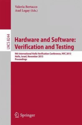 Hardware and Software Verification and Testing : 9th International Haifa Veri...