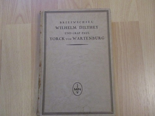Wilhelm Dilthey Briefwechsel mit Graf York von Wartenburg - Niemeyer Vlg. 1923