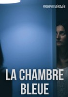 Prosper MéRiméE | La Chambre Bleue | Taschenbuch | FranzöSisch (2022)