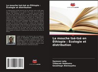 Samson Leta (U. A.) | La Mouche Tsé-Tsé En ÉThiopie : ÉCologie Et Distribution