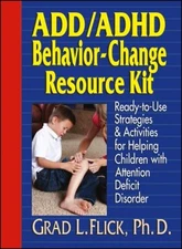ADD / ADHD Behavior-Change Resource Kit : Ready-To-Use Strategies