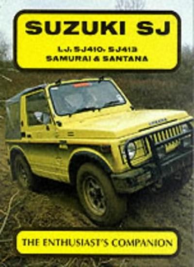 Suzuki SJ: The Enthusiast's Companion (The Enthusiast's Companion series) By Ra