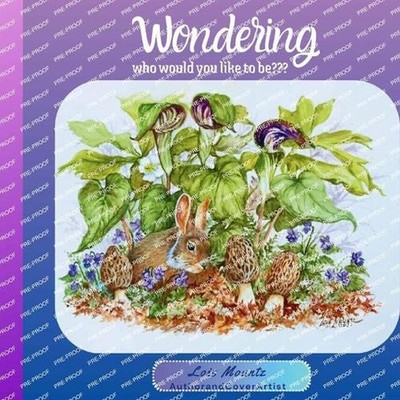 Wondering who would you like to be? by Lois Getz Mountz Paperback Book