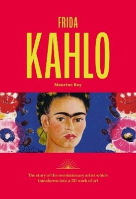 Maurine Roy Frida Kahlo (Paperback) 3D Paper Art