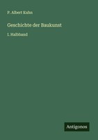 P. Albert Kuhn | Geschichte Der Baukunst | Taschenbuch | Deutsch (2025)