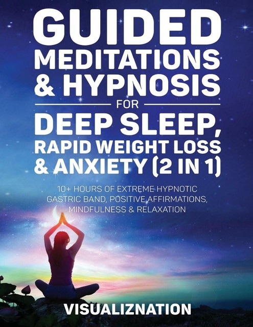 Guided Meditations & Hypnosis For Deep Sleep, Rapid Weight Loss ...