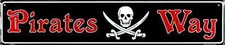PIRATES WAY METAL STREET SIGN 24" X 5" EMBOSSED ROAD BLACK BEACH HOUSE MAN CAVE