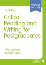 Critical Reading and Writing for Postgraduates (Student Success)