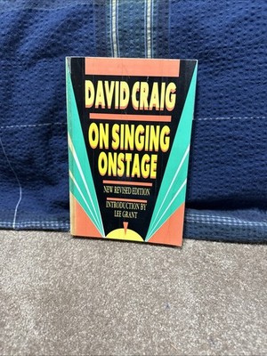 On Singing Onstage by David Craig (2000, Trade Paperback)