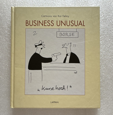 Lappan Kai Felmy Business Unusual Cartoonbuch Humor Wirtschaft Finanzen Börse