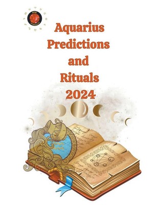 Aquarius Predictions and Rituals 2024 | Alina A Rubi (u. a.) | Taschenbuch