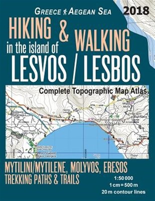 Hiking & Walking in the Island of Lesvos : Lesbos Complete Topographic Map At...