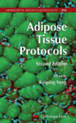 Adipose Tissue Protocols by Kaiping Yang: New