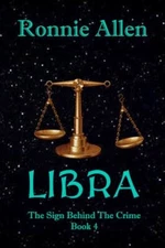 Libra: The Sign Behind the Crime ~ Book 4, Brand New, Free shipping in the US