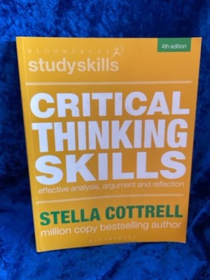 Critical Thinking Skills: Effective Analysis, Argument and Reflection (Bloomsbur