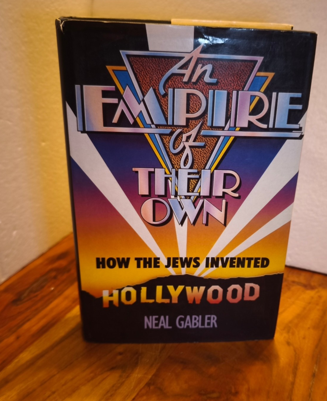 An Empire of Their Own: How the Jews Invented Hollywood - Gabler, Neal