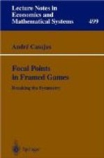 Focal Points in Framed Games: Breaking the Symmetry (Lecture Notes in Economics 