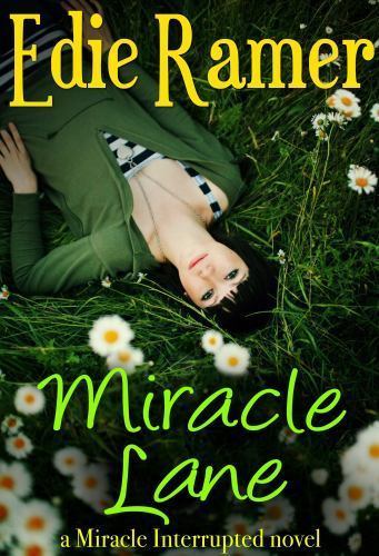Miracle Lane : A Miracle Interrupted Novel by Edie Ramer (2013, Trade ...