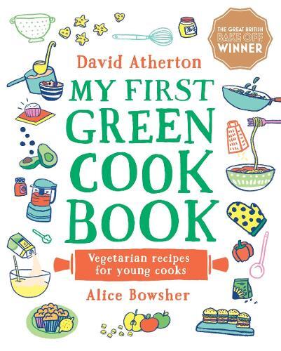 Thumbnail - David Atherton My First Green Cook Book: Vegetarian Recipes (gebundene