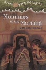 Mummies in the Morning: 3 (Magic Tree House (R) by Osborne, Mary Pope 0679824243