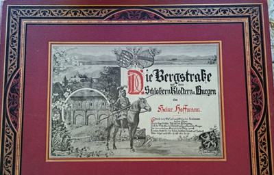 H.Hoffmann Die Bergstrasse mit Ihren Schlössern, Klöstern und Burgen, Heidelberg