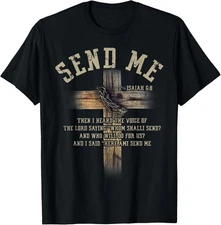 Send Me Isaiah 6:8 Christian Here Am I Send Me Tee T-Shirt S-3XL