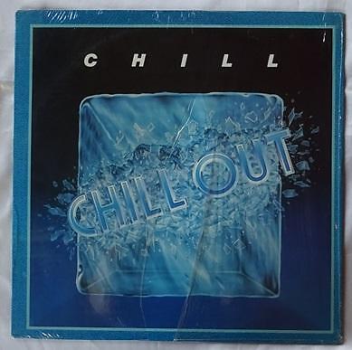Chill/Chill Out Lp | eBay