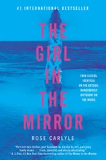 The Girl in the Mirror: A Novel - Hardcover By Carlyle, Rose - GOOD