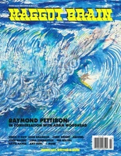 MAGGOT BRAIN NUMBER 9 JUNE-AUGUST 2022 RAYMOND PETTIBON JOHN WATERS MELVINS