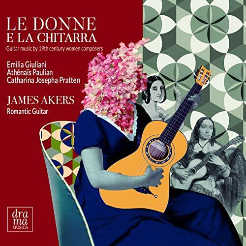 James Akers - Le Donne E La Chitarra [James Akers] [Drama Musica: DRAMA004] [CD]
