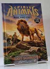 Spirit Animals Book 6: Rise and Fall by Eliot Schrefer (2014, Scholastic)