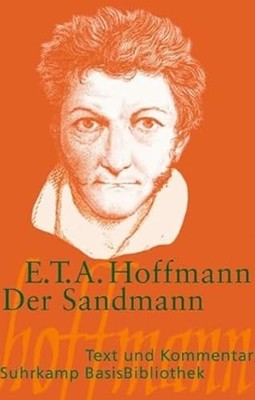 Der Sandmann - Text und Kommentar, Hoffmann, E T A