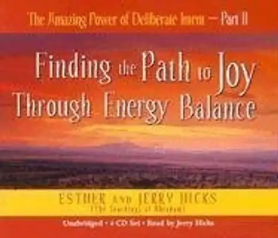 The Amazing Power of Deliberate Intent: Part II: Finding the Path to Joy Through