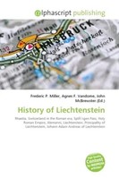 Frederic P. Miller (U. A.) | History Of Liechtenstein | Taschenbuch | Englisch